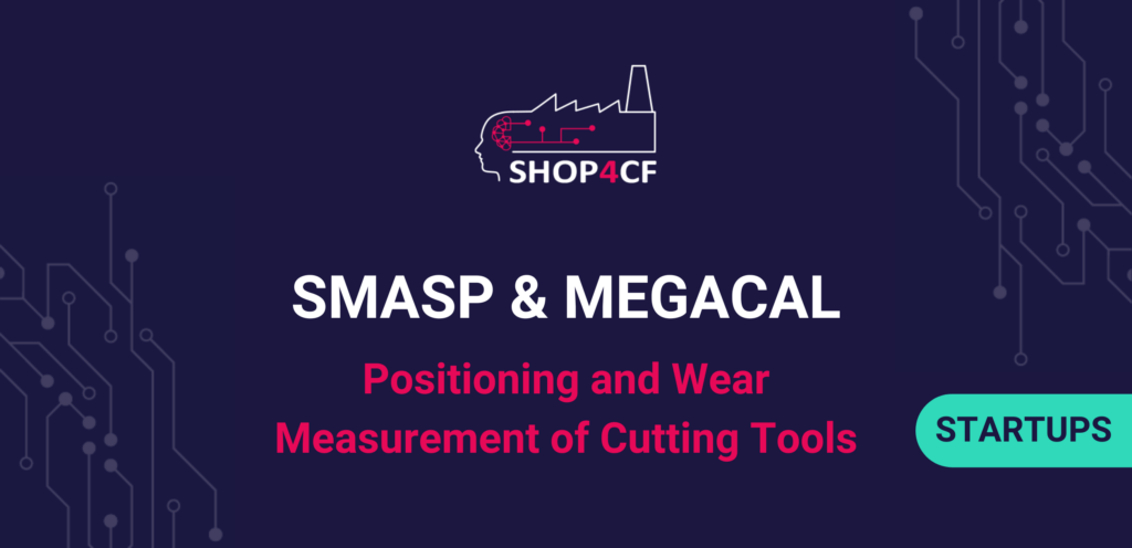 Positioning and Wear Measurement of Cutting Tools: SMASP & MEGACAL